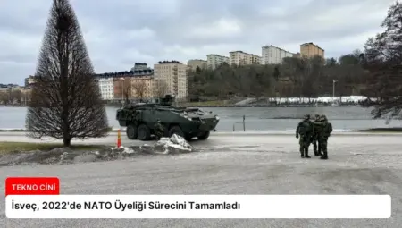 İsveç, 2022’de NATO Üyeliği Sürecini Tamamladı