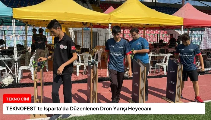 TEKNOFEST’te Isparta’da Düzenlenen Dron Yarışı Heyecanı