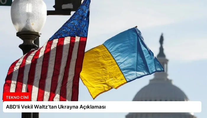 ABD’li Vekil Waltz’tan Ukrayna Açıklaması