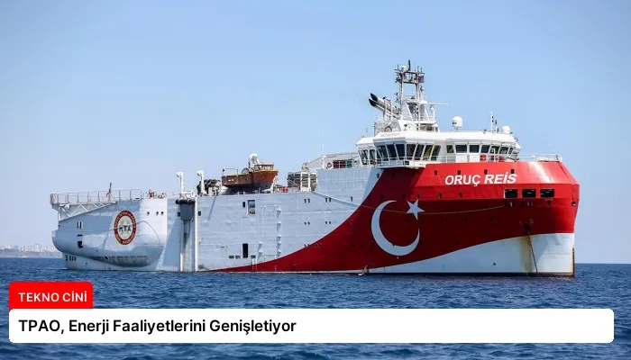 TPAO, Enerji Faaliyetlerini Genişletiyor
