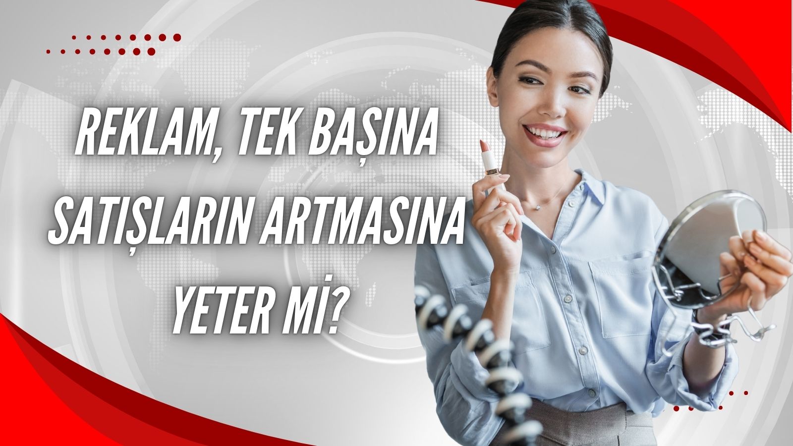 Reklam, tek başına satışların artmasına yeter mi?