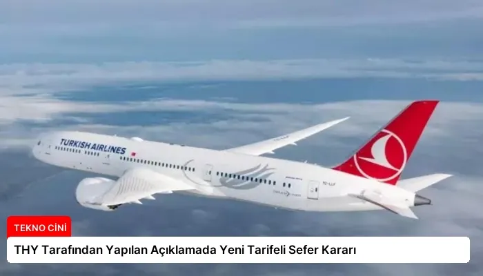 THY Tarafından Yapılan Açıklamada Yeni Tarifeli Sefer Kararı