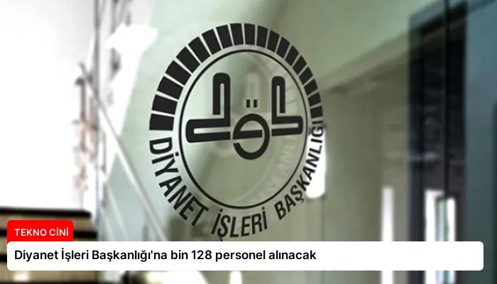 Diyanet İşleri Başkanlığı’na bin 128 personel alınacak