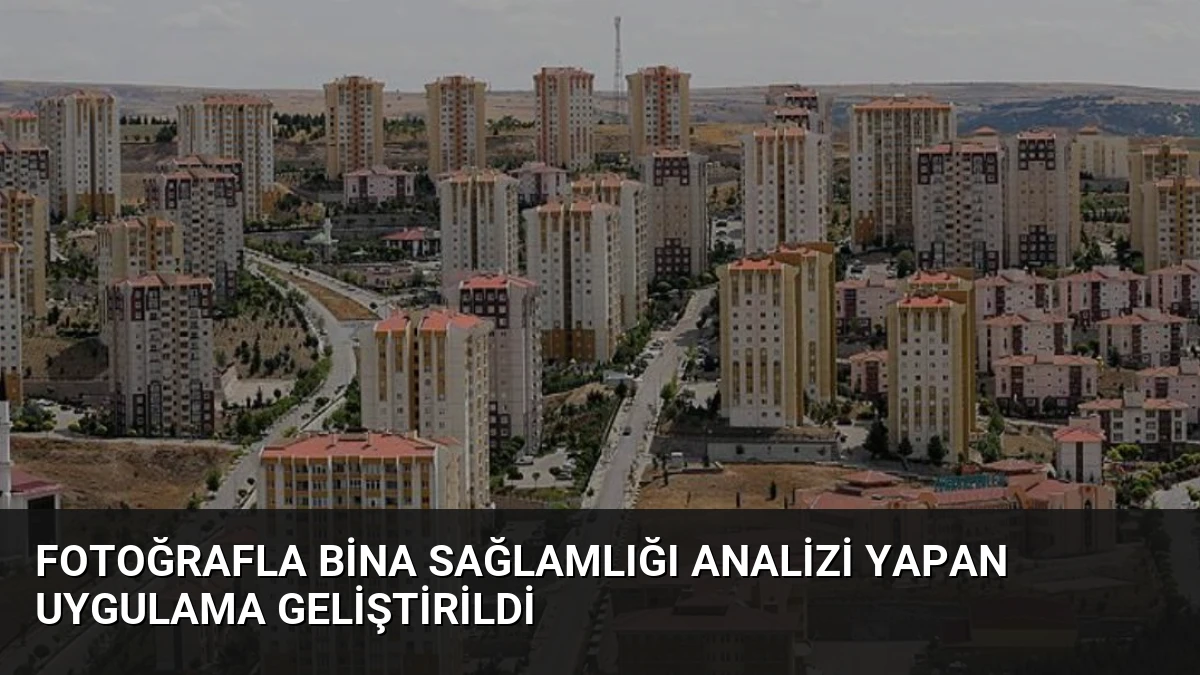 Fotoğrafla Bina Sağlamlığı Analizi Yapan Uygulama Geliştirildi