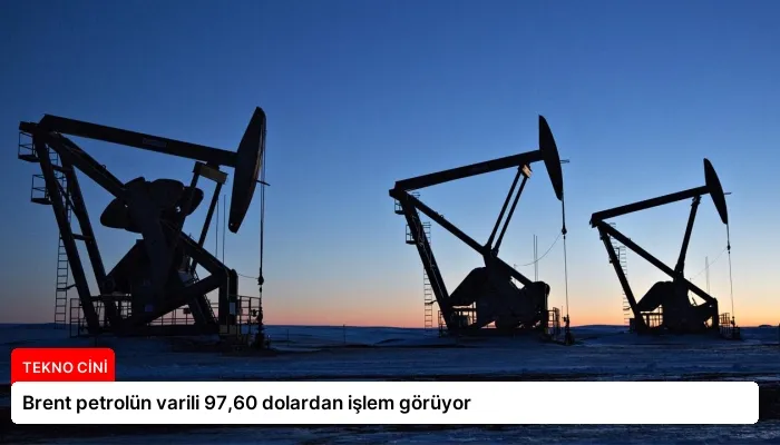 Brent petrolün varili 97,60 dolardan işlem görüyor