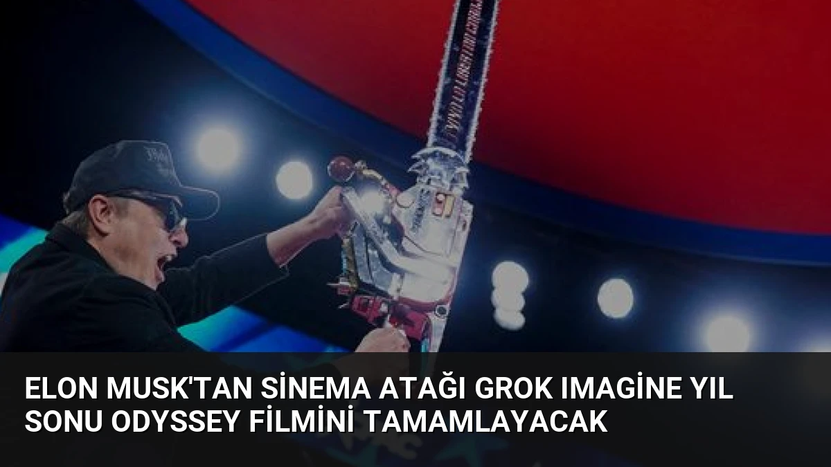 Elon Musk’tan Sinema Atağı Grok Imagine Yıl Sonu Odyssey Filmini Tamamlayacak