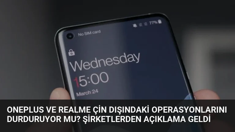 OnePlus ve Realme Çin Dışındaki Operasyonlarını Durduruyor Mu? Şirketlerden Açıklama Geldi