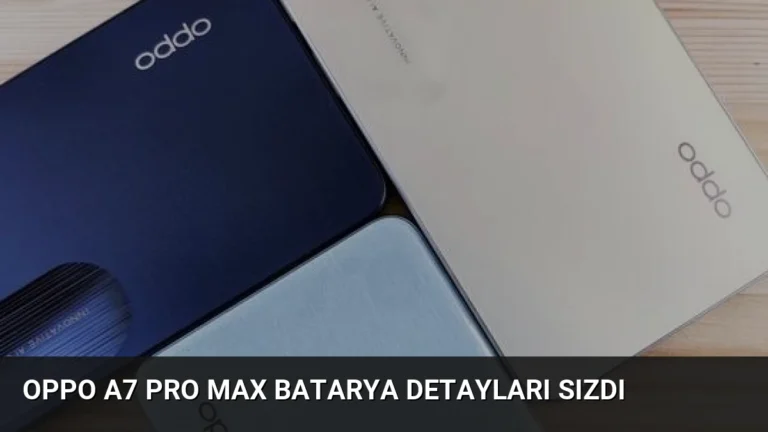 Oppo A7 Pro Max Batarya Detayları Sızdı