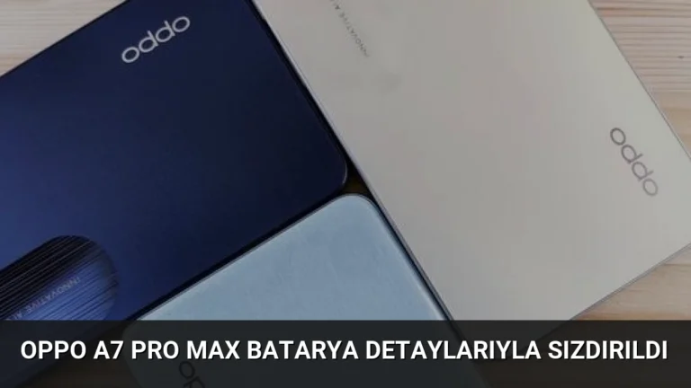 Oppo A7 Pro Max Batarya Detaylarıyla Sızdırıldı
