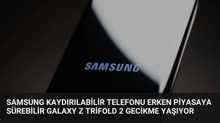 Samsung Kaydırılabilir Telefonu Erken Piyasaya Sürebilir Galaxy Z TriFold 2 Gecikme Yaşıyor