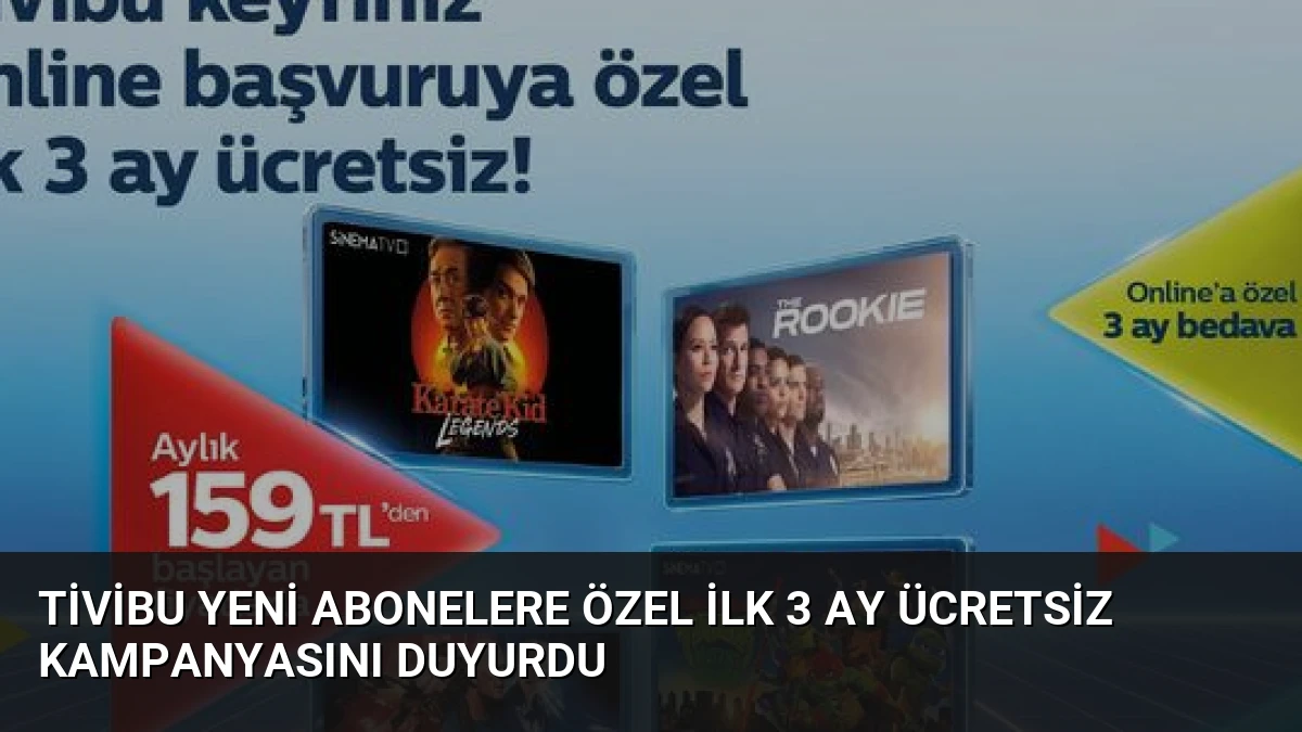 Tivibu Yeni Abonelere Özel İlk 3 Ay Ücretsiz Kampanyasını Duyurdu