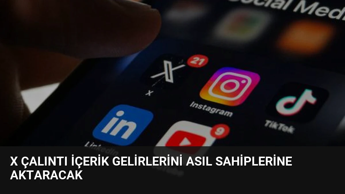 X Çalıntı İçerik Gelirlerini Asıl Sahiplerine Aktaracak