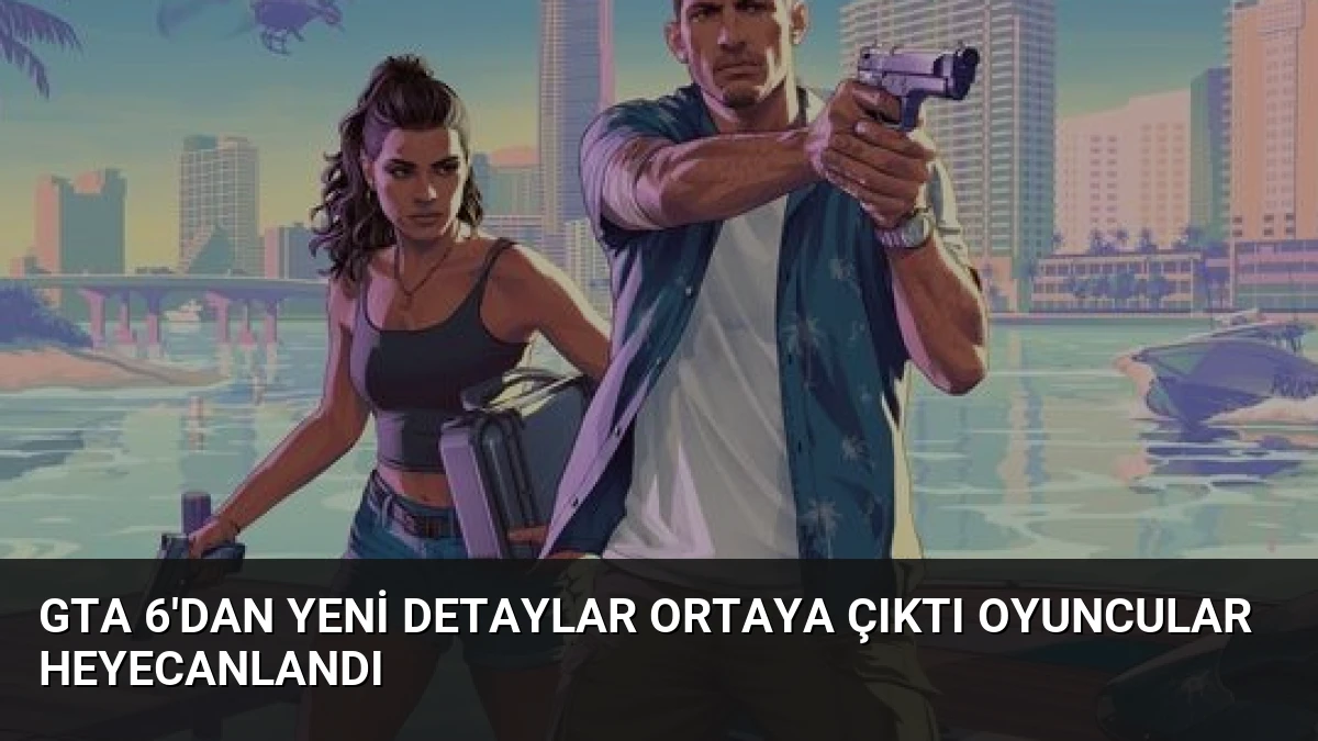 GTA 6’dan Yeni Detaylar Ortaya Çıktı Oyuncular Heyecanlandı