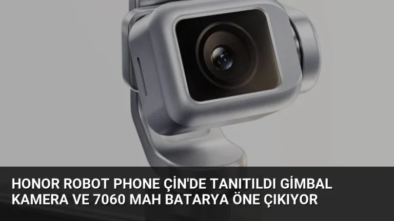 Honor Robot Phone Çin’de Tanıtıldı Gimbal Kamera ve 7060 mAh Batarya Öne Çıkıyor
