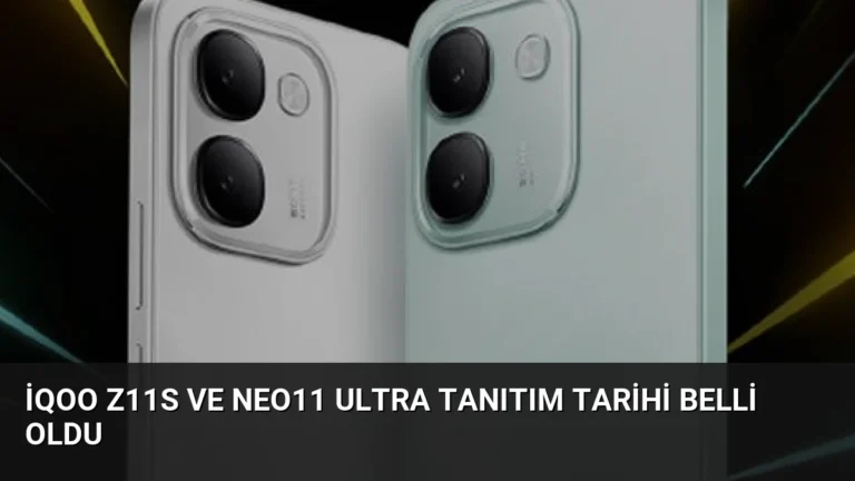 iQOO Z11s ve Neo11 Ultra Tanıtım Tarihi Belli Oldu