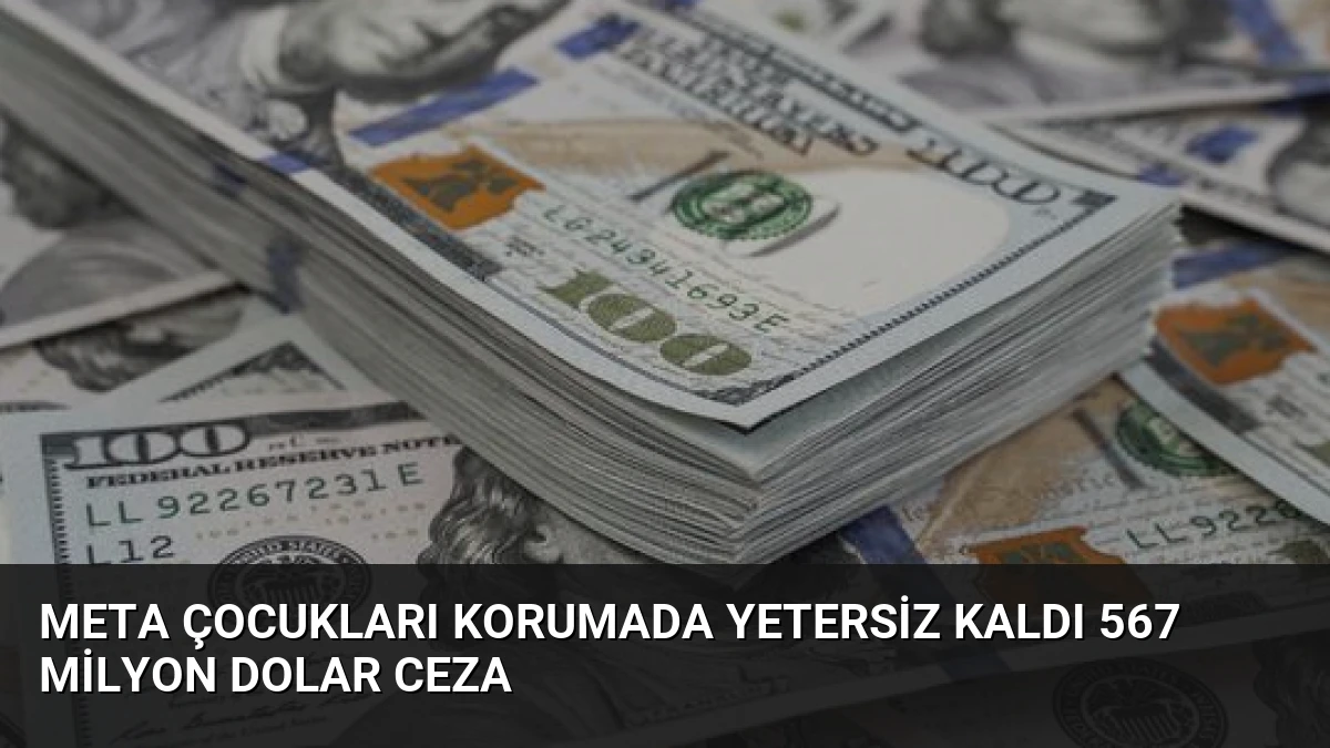 Meta Çocukları Korumada Yetersiz Kaldı 567 Milyon Dolar Ceza