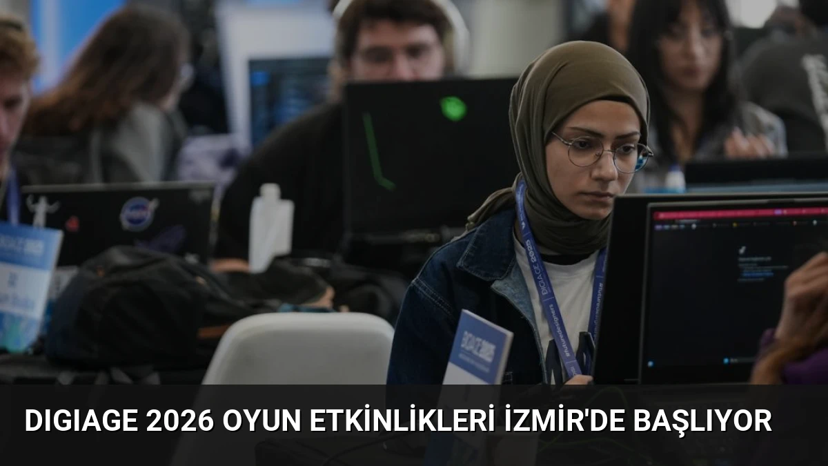 DIGIAGE 2026 Oyun Etkinlikleri İzmir’de Başlıyor