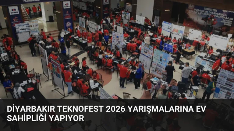 Diyarbakır TEKNOFEST 2026 Yarışmalarına Ev Sahipliği Yapıyor