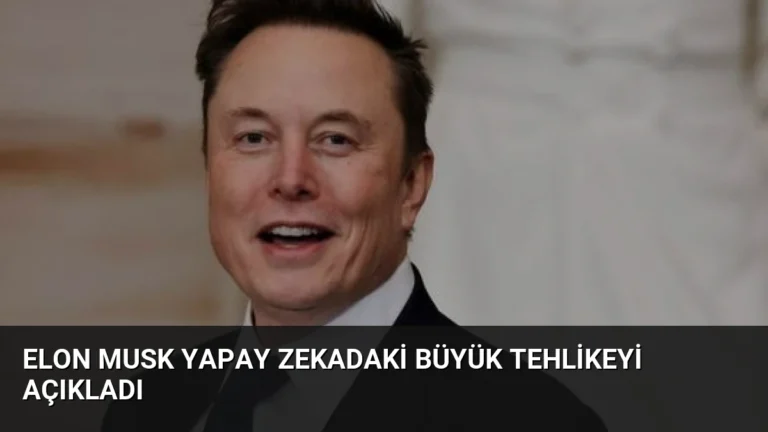 Elon Musk yapay zekadaki büyük tehlikeyi açıkladı