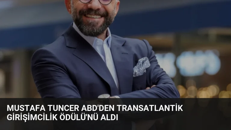 Mustafa Tuncer ABD’den Transatlantik Girişimcilik Ödülü’nü Aldı