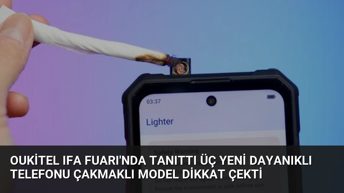 Oukitel IFA Fuarı’nda Tanıttı Üç Yeni Dayanıklı Telefonu Çakmaklı Model Dikkat Çekti
