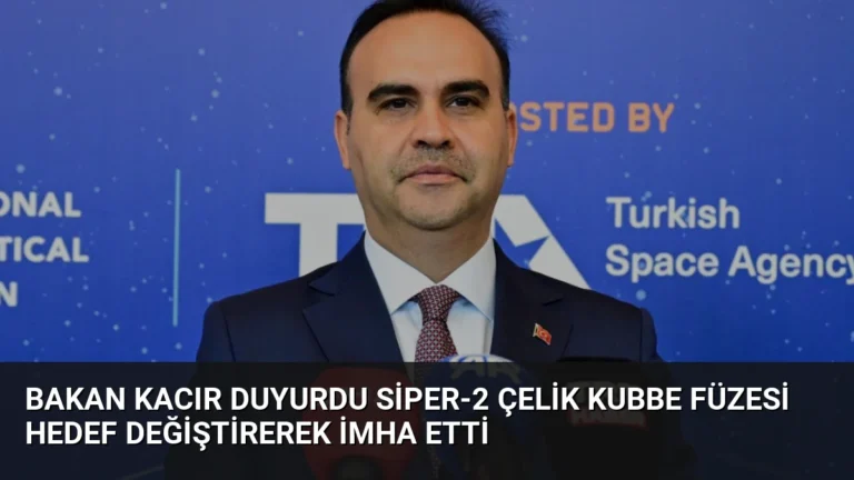 Bakan Kacır Duyurdu SİPER-2 Çelik Kubbe Füzesi Hedef Değiştirerek İmha Etti