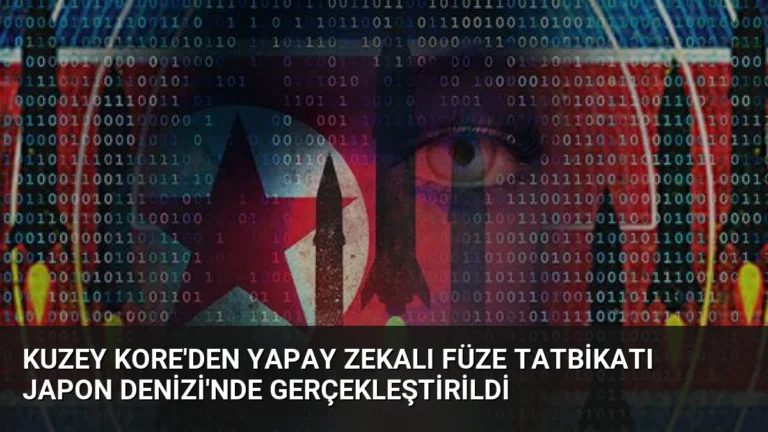 Kuzey Kore’den Yapay Zekalı Füze Tatbikatı Japon Denizi’nde Gerçekleştirildi