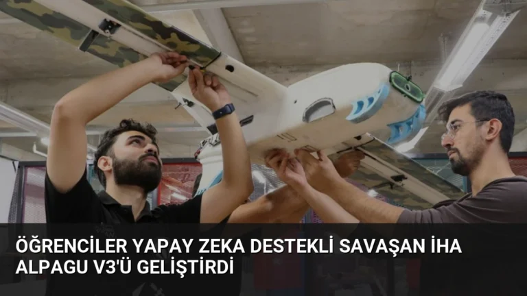 Öğrenciler Yapay Zeka Destekli Savaşan İHA Alpagu V3’ü Geliştirdi