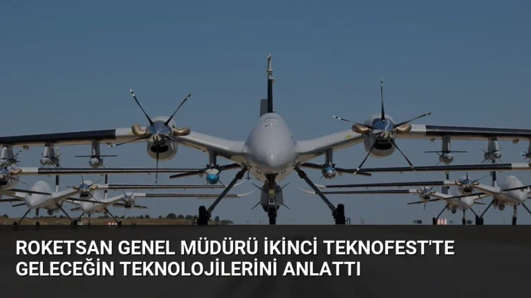 ROKETSAN Genel Müdürü İkinci TEKNOFEST’te Geleceğin Teknolojilerini Anlattı