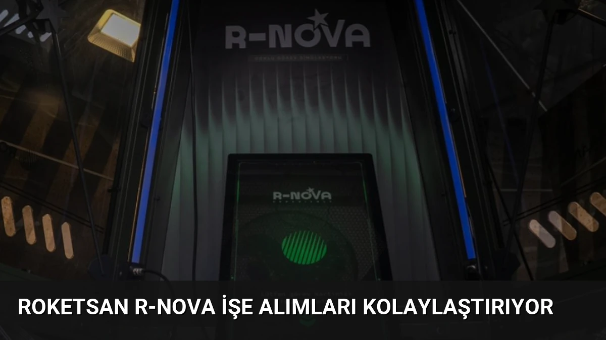 ROKETSAN R-NOVA İşe Alımları Kolaylaştırıyor