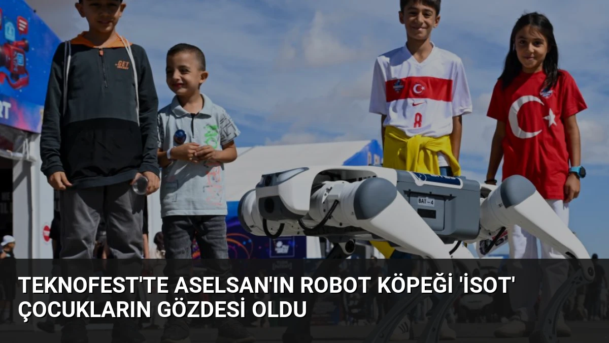 TEKNOFEST’te ASELSAN’ın Robot Köpeği ‘İsot’ Çocukların Gözdesi Oldu